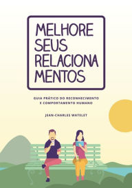 Title: Melhore Seus Relacionamentos, Author: Jean Charles Watelet