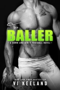 Title: The Baller: A Down and Dirty Football Novel, Author: Vi Keeland