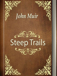 Title: Steep Trails, Author: John Muir