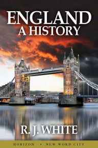 Title: England: A History, Author: R. J. White