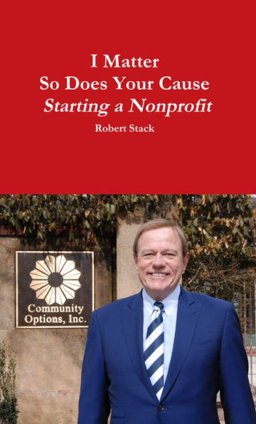 I Matter So Does Your Cause: Starting a Nonprofit