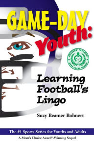 Title: Game-Day Youth: Learning Football's Lingo, Author: Suzy Beamer Bohnert