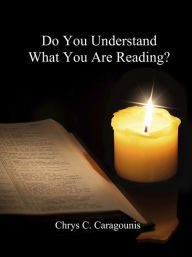 Title: Do You Understand What You Are Reading?, Author: Chrys Caragounis