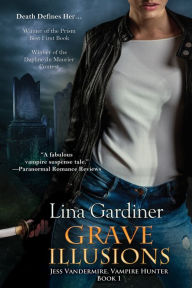 Title: Grave Illusions, Author: Lina Gardiner