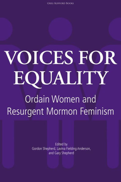 Voices for Equality: Ordain Women and Resurgent Mormon Feminism
