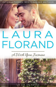 Title: A Wish Upon Jasmine, Author: Laura Florand