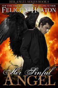 Title: Her Sinful Angel (Her Angel Romance Series Book 8), Author: Felicity Heaton