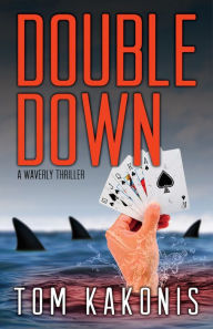 Title: Double Down, Author: Tom Kakonis