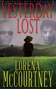 Title: Yesterday Lost, Author: Lorena McCourtney