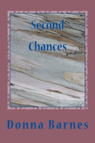 Title: Second Chances, Author: Donna Barnes