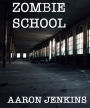 Zombie School