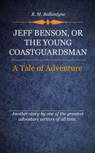 Title: Jeff Benson, Author: Ballantyne R. M.