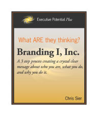 Title: What Are They Thinking, Branding I, Inc, Author: Chris Sier