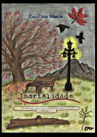 Title: Imortalidade, Author: Caio Cesar Mancin