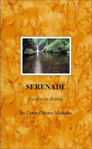 Title: serenade, Author: chima obioma maduako