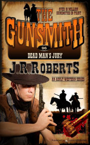 Title: Dead Man's Jury, Author: J. R. Roberts