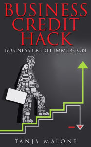 Title: The Business Credit Hack, Author: Tanja Malone