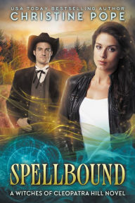 Title: Spellbound, Author: Christine Pope