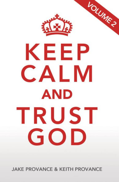 Keep Calm and Trust God, Volume 2