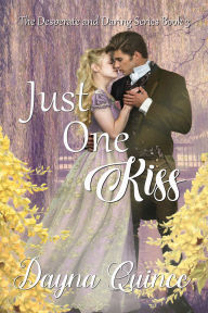 Title: Just One Kiss, Author: Dayna Quince