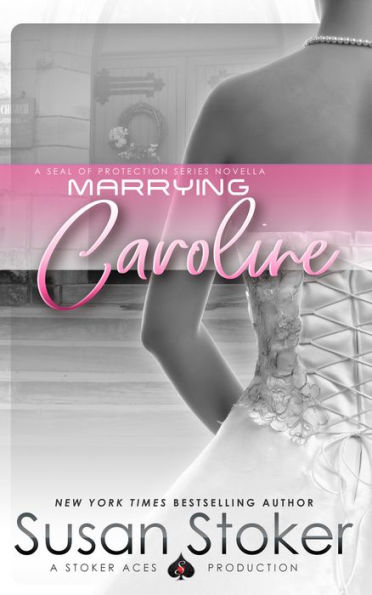 Marrying Caroline (A Navy SEAL Military Romantic Suspense Novel)