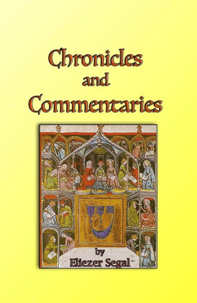 Chronicles and Commentaries: More Explorations of Jewish Life and Learning