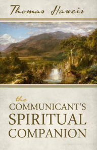 Title: The Communicant's Spiritual Companion, Author: Thomas Haweis