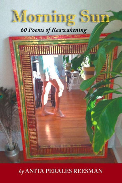 MORNING SUN: 60 Poems of Reawakening