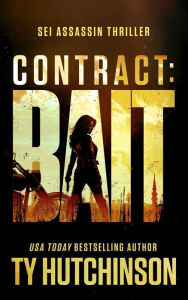 Title: Contract: Bait: Sei Thriller #1, Author: Ty Hutchinson
