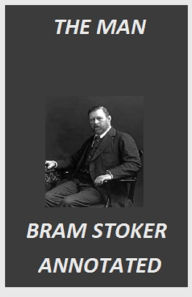 Title: The Man (Annotated), Author: Bram Stoker