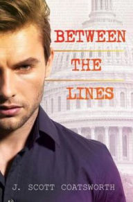 Title: Between the Lines, Author: J. Scott Coatsworth