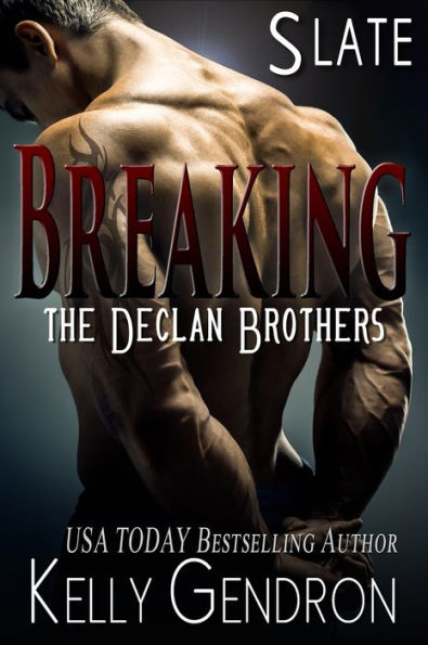 SLATE (Breaking the Declan Brothers, #2)