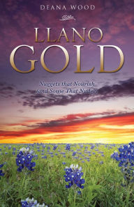 Title: LLANO GOLD, Author: DEANA WOOD