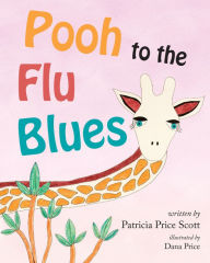 Title: Pooh to the Flu Blues, Author: Patricia Price Scott