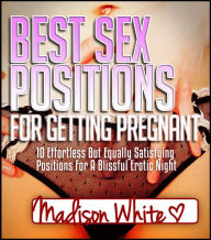 Title: Best Sex Positions For Getting Pregnant, Author: Madison White