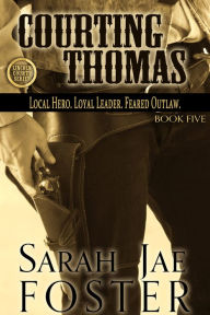 Title: Courting Thomas, Author: Sarah Jae Foster