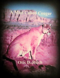 Title: A Man Called Cougar, Author: Otis Ritch