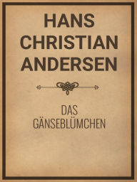 Title: Das Ganseblumchen, Author: Hans Christian Andersen