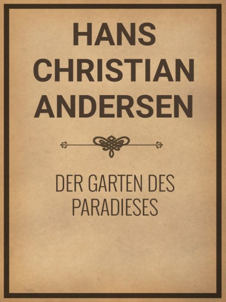 Der Garten des Paradieses