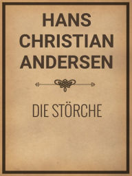 Title: Die Storche, Author: Hans Christian Andersen