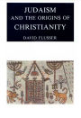 Judaism and the Origins of Christianity