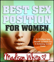 Title: Best Sex Positions For Women, Author: Madison White