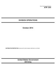 Title: Army Techniques Publication ATP 3-91 Division Operations October 2014, Author: United States Government US Army