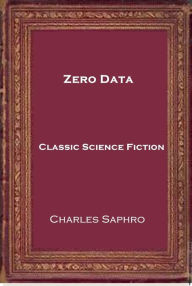 Title: Zero Data, Author: Charles Saphro