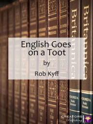 Title: English Goes on a Toot, Author: Rob Kyff