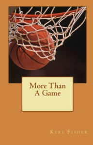 Title: More Than a Game, Author: Keri Fisher