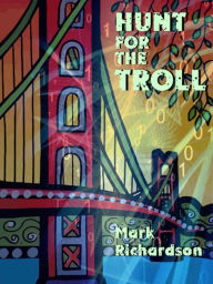 Title: Hunt for the Troll, Author: Mark Richarson