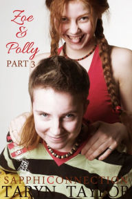 Title: Zoe & Polly, Part 3, Author: Taryn Taylor