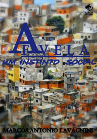 Title: A Favela, Author: Marcos Antonio Lavagnini