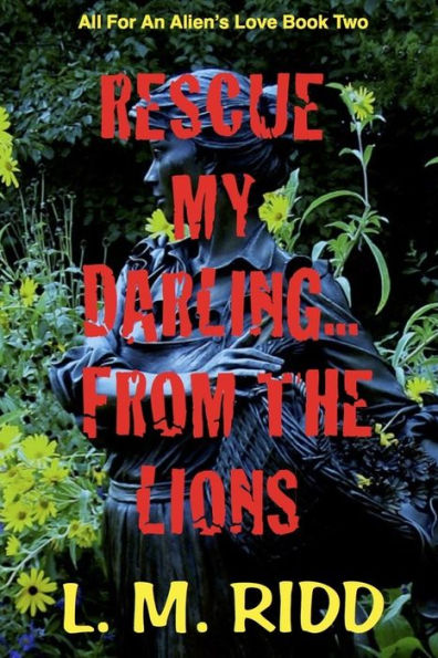 Rescue My Darling...From The Lions